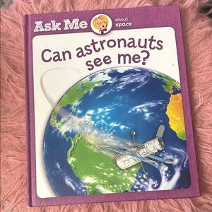 Ask Me About Space: Can Astronauts See Me? Book